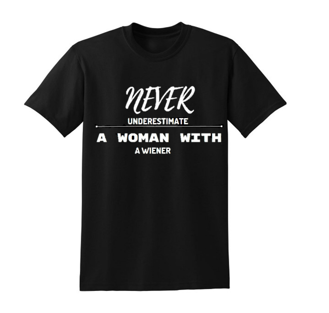 Never Underestimate T Shirt