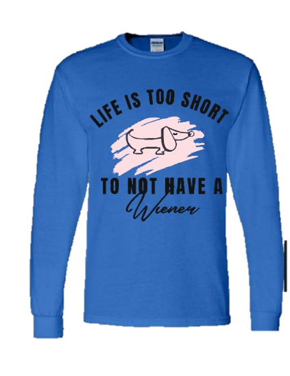 Life is too Short T Shirt